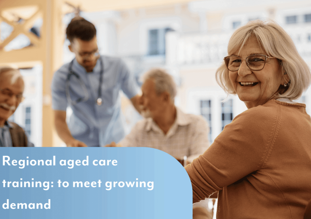 Regional aged care training to meet growing demand